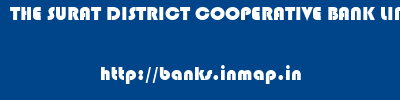 THE SURAT DISTRICT COOPERATIVE BANK LIMITED       banks information 